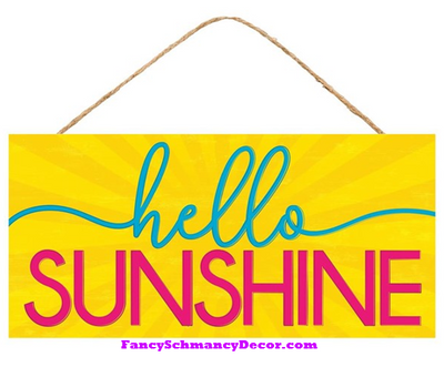 12.5"L X 6"H Hello Sunshine Sign